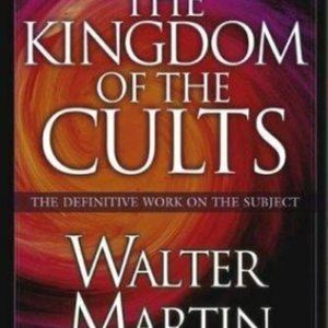 The Kingdom of the Cults by Jill Martin-Rische and Walter Martin 2003 Hardback